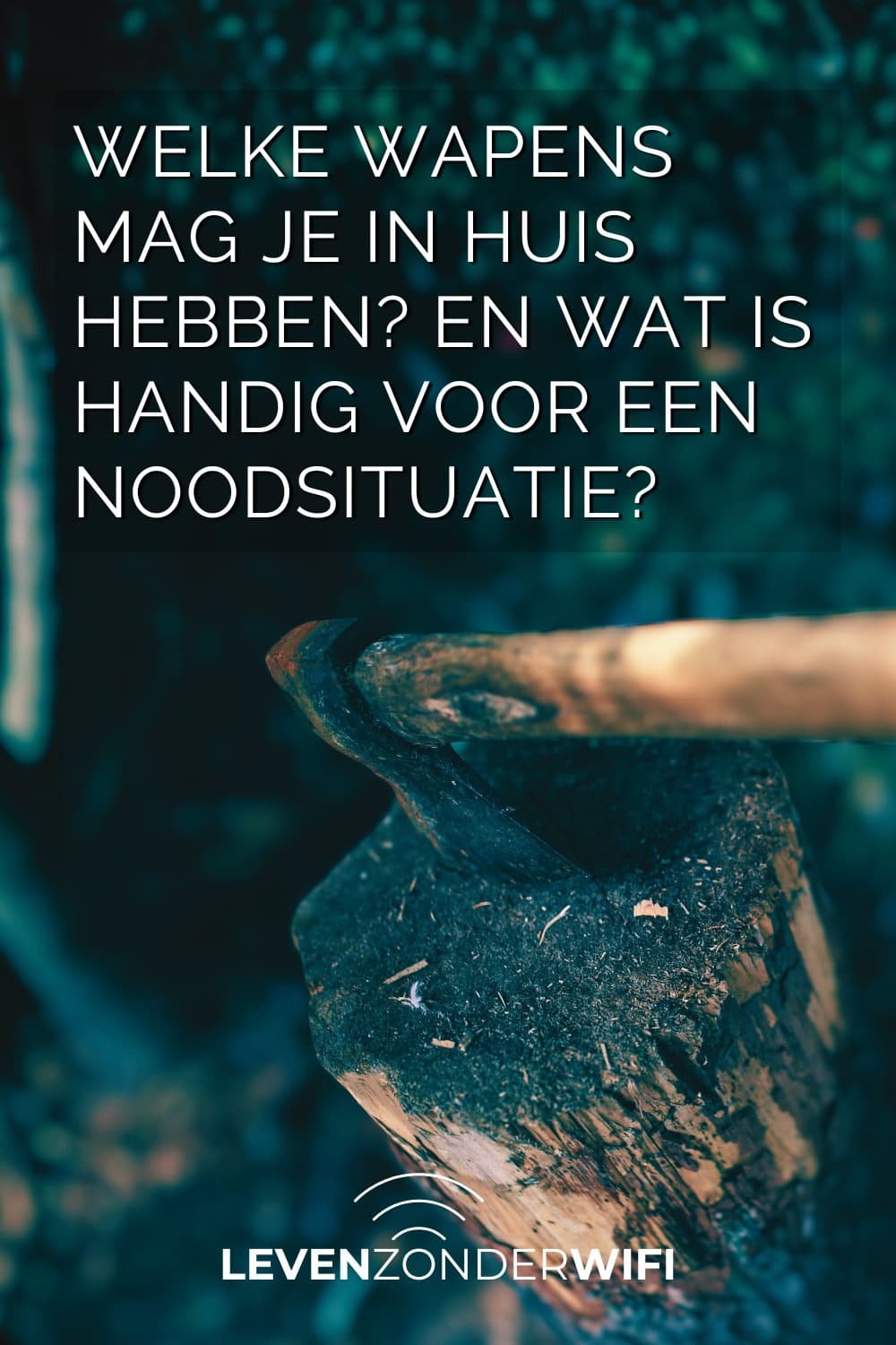Welke wapens mag je hebben met vergunning?